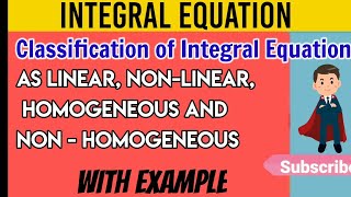 Classification of integral Equation on the basis of linear homogenous [upl. by Eisso]