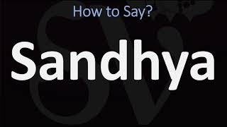 How to Pronounce Sandhya  Sanskrit सन्ध्या sandhyā Pronunciation [upl. by Nnylimaj]