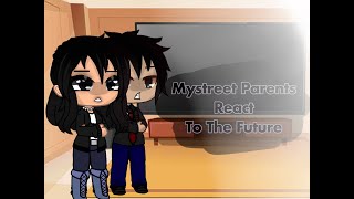 Mystreet Parents React To The Future [upl. by Melda]