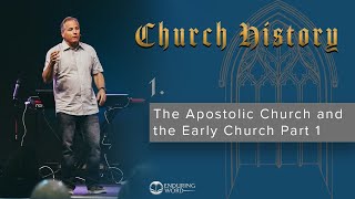 1  The Apostolic Church and the Early Church Part 1 [upl. by Bergwall]