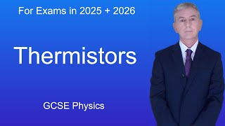 GCSE Physics Revision quotThermistorsquot [upl. by Ericha]