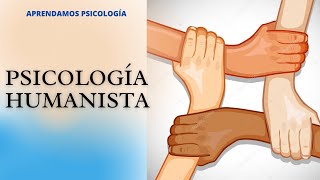 Psicología Humanista Resumen [upl. by Meldoh]