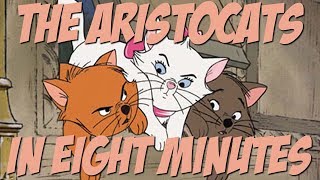 The Aristocats in Eight Minutes [upl. by Jensen]