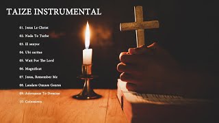 Taizé Music  1 HOUR Instrumental Meditation Hymns  Catholic Hymn  Gregorian Chant [upl. by Neelyt285]