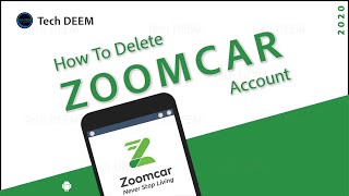 How To Delete Zoomcar Account  2020 [upl. by Eentirb]