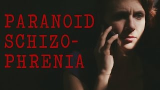 My Paranoid Schizophrenia [upl. by Nivled]