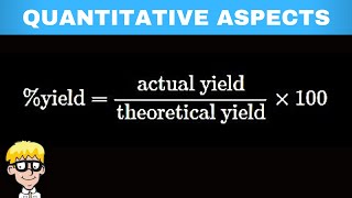 Quantitative Aspects of Chemical Change Percentage Yield [upl. by Ynnaj]