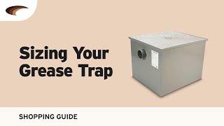 Sizing Your Grease Trap [upl. by Seuqram]