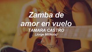 Zamba de amor en vuelo  Tamara Castro 2000 letralyrics [upl. by Searcy]