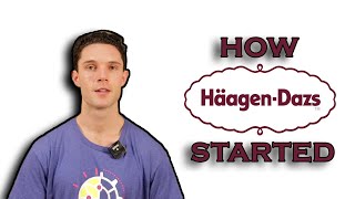 How Haagen Dazs Started [upl. by Nazario]