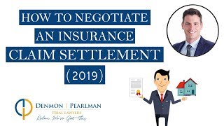 How to Negotiate an Insurance Claim Settlement 2018 [upl. by Akirej]