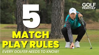 5 MATCH PLAY RULES EVERY GOLFER NEEDS TO KNOW [upl. by Zildjian]