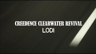 Creedence Clearwater Revival  Lodi Official Lyric Video [upl. by Robinet]