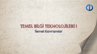 TEMEL BİLGİ TEKNOLOJİLERİ I  Ünite 1 Konu Anlatımı 1 [upl. by Kasevich]