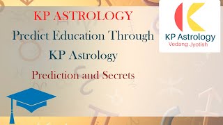 KP Astrology  Predict Education Through KP Astrology [upl. by Kceb]