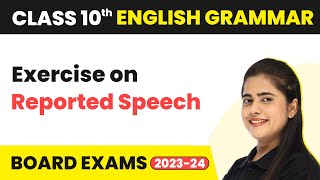 Exercise on Reported Speech  Class 10 English Grammar 202223 [upl. by Buckingham]