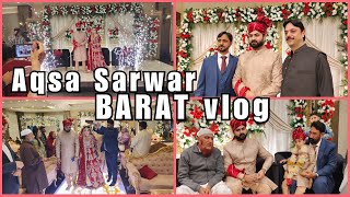 Aqsa Sarwar BARAT vlog  Aqsa got married [upl. by Eiznikam]