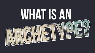 What is an Archetype [upl. by Jemima]