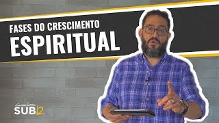 SUB12 FASES DO CRESCIMENTO ESPIRITUAL  Luciano Subirá [upl. by Aihsyla]