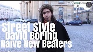 David Boring Naive New Beaters le Street Style [upl. by Howlan737]