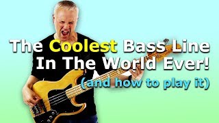 The Coolest Bass Line In The World Ever and how to play it [upl. by Lesde]