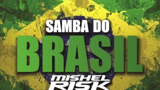 Bellini  Samba Do Brasil Mishel Risk Remix [upl. by Sevein]