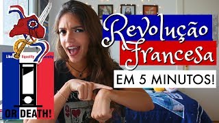 A REVOLUÇÃO FRANCESA EM 5 MINUTOS  Débora Aladim [upl. by Fernas]