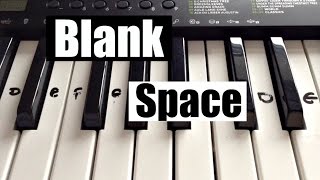 Blank Space  Taylor Swift  Easy Keyboard Tutorial With Notes Right Hand [upl. by Areis]