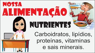 Nossa Alimentação  Nutrientes [upl. by Durman]