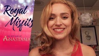 Episode 8 Royal Misfits Backstage at ANASTASIA with Christy Altomare [upl. by Rudy]