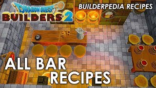 Dragon Quest Builders 2  All Bar Recipes Builderpedia Recipe Guide [upl. by Notsew161]