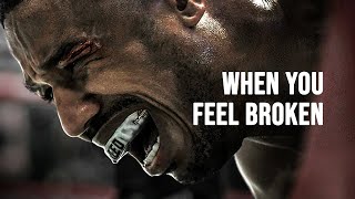 WHEN YOU FEEL BROKEN  Motivational Speech [upl. by Fein]