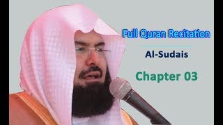 Full Quran Recitation By Sheikh Sudais  Chapter 03 [upl. by Annabal525]