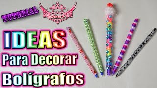 ♥ Tutorial IDEAS Para Decorar Tus Bolígrafos ♥ [upl. by Honora742]