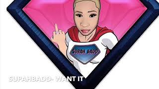 SupahBadd  Want It Prod by MykelOnTheBeat [upl. by Neve]