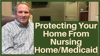 Protecting the Home Property When You Enter a Nursing Home [upl. by Ertha]