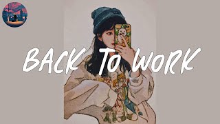 Back to work  a playlist to start an energetic Monday [upl. by Akihsal294]