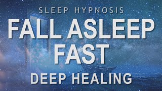 Sleep Hypnosis to Fall Asleep Fast  Deep Healing Relaxation Guided Sleep Meditation [upl. by Netsew926]