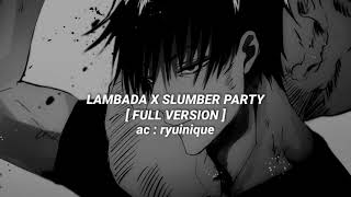 lambada x slumber party  full mashup version [upl. by Thom]