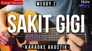 Sakit Gigi Karaoke Akustik  Meggy Z Male Key  Versi Valdy Nyonk [upl. by Ayota391]