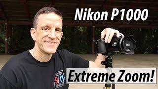 Nikon P1000 Extreme Zoom  Field Test and Review [upl. by Artimas]