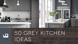 50 Grey Kitchen Ideas [upl. by Cary]