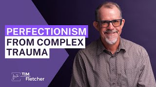 60 Characteristics of Complex Trauma  Part 1  Perfectionism [upl. by Baldwin992]