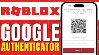 HOW TO USE GOOGLE AUTHENTICATOR APP FOR ROBLOX Easy [upl. by Burney854]