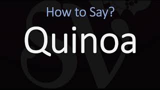 How to Pronounce Quinoa CORRECTLY [upl. by Chance]