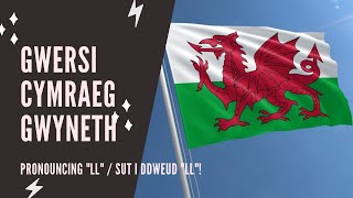 Welsh lessons  Beginner  How to pronounce LL [upl. by Nnylaehs]