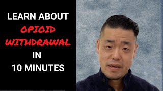 Opioid Withdrawal Explained in 10 Minutes [upl. by Anoif]