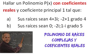 Polinomios de Raíces Complejas y Coeficientes Reales [upl. by Wester490]