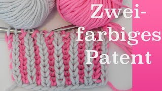 Zweifarbiges Patentmuster stricken  Brioche stricken [upl. by Yhtnomit]