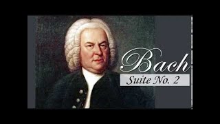 Bach  Suite No 2 in B Minor BWV 1067 completefull [upl. by Seyler]